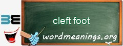 WordMeaning blackboard for cleft foot